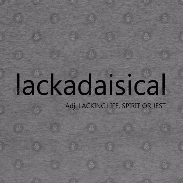 Lackadaisical Definition Language Nerd Black Type by taiche